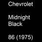 Preview: Chevrolet, Midnight Black, 86 (1975).